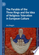 The Parable of the Three Rings and the Idea of Religious Toleration in European Culture /