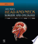 Jatin Shah's head and neck surgery and oncology /
