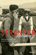 Stranger intimacy : contesting race, sexuality, and the law in the North American West /