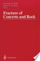 Fracture of Concrete and Rock : SEM-RILEM International Conference June 17-19, 1987, Houston, Texas, USA /