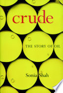 Crude : the story of oil /