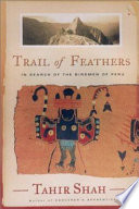 Trail of feathers : in search of the birdmen of Peru /