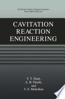 Cavitation Reaction Engineering /