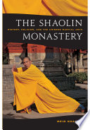 The Shaolin monastery : history, religion, and the Chinese martial arts /