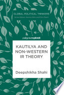 Kautilya and non-western IR theory /
