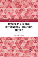 Advaita as a global international relations theory /