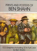 Prints and posters of Ben Shahn : 102 graphics, including 32 in full color /