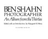 Ben Shahn, photographer; an album from the thirties /