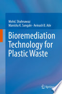 Bioremediation Technology  for Plastic Waste /