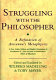 Struggling with the philosopher : a refutation of Avicenna's metaphysics /