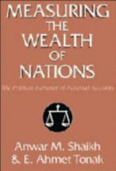 Measuring the wealth of nations : the political economy of national accounts /