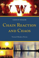 Chain reaction and chaos : toward modern Persia /
