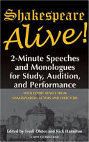 Shakespeare alive! : two-minute speeches and monologues for study, audition, and performance /