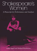 Shakespeare's women : a playscript for performance and analysis /