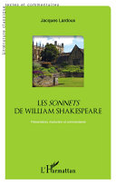 Les Sonnets de William Shakespeare : présentation, traduction et commentaires /