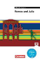 Romeo und Julia : William Shakespeare ; bearbeitet von Susanne Götz und Daniela Nägel ; herausgegeben von Florian Radvan und Anne Steiner ; Deutsch von August Wilhelm Schlegel und Dorothea Tieck.