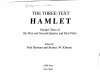 The three-text Hamlet : parallel texts of the first and second quartos and first folio /