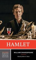 Hamlet : text of the play, the actors' gallery, contexts, criticism, afterlives, resources /