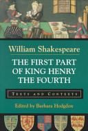 The first part of King Henry the Fourth : texts and contexts /