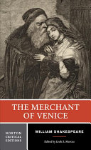 The merchant of Venice : authoritative text, sources and contexts, criticism, rewritings and appropriations /