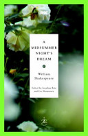 A midsummer night's dream / William Shakespeare ; edited by Jonathan Bate and Eric Rasmussen ; introduction by Jonathan Bate.