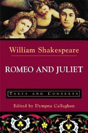 Romeo and Juliet : texts and contexts /