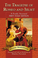 The tragedie of Romeo and Juliet : a frankly annotated first folio edition /