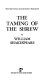 The taming of the shrew /