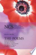 The poems : Venus and Adonis, the rape of Lucrece, the phoenix and the turtle, the passionate pilgrim, A lover's complaint /