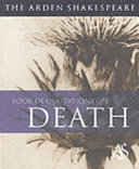 The Arden Shakespeare book of quotations on death /