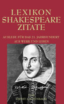 Lexikon Shakespeare Zitate : Auslese für das 21.Jahrhundert aus Werk und Leben /