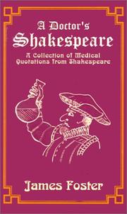 A doctor's Shakespeare : a collection of medical quotations from Shakespeare /