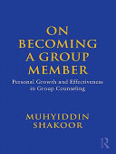 On becoming a group member : personal growth and effectiveness in group counseling /