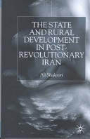 The state and rural development in post-revolutionary Iran /