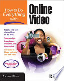 How to do everything with online video /
