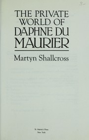 The private world of Daphne du Maurier /