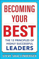 Becoming your best : the 12 principles of highly successful leaders /