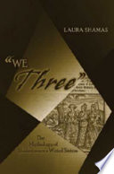 "We three" : the mythology of Shakespeare's weird sisters /