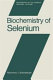 Biochemistry of selenium /