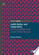 Judith Butler and Subjectivity : The Possibilities and Limits of the Human /