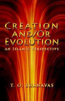 Creation and/or evolution : an Islamic perspective /