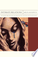 Intimate relations : social reform and the late nineteenth-century South Asian novel /