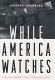 While America watches : televising the Holocaust /