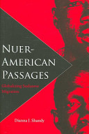 Nuer-American passages : globalizing Sudanese migration /