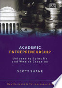 Academic entrepreneurship : university spinoffs and wealth creation /
