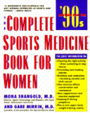The complete sports medicine book for women /