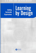 Learning by design : building sustainable organizations /