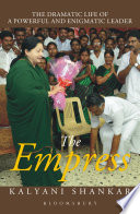 The empress : the dramatic life of a powerful and enigmatic leader /