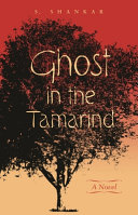 Ghost in the tamarind : a novel /