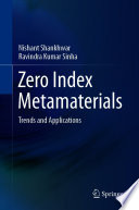 Zero Index Metamaterials : Trends and Applications /